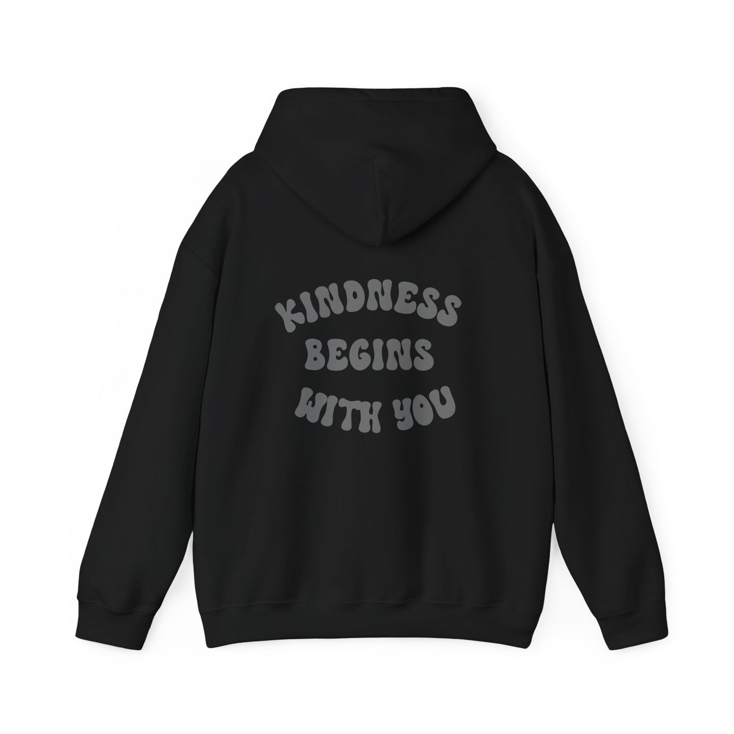 Kindness Begins With You Hoodie