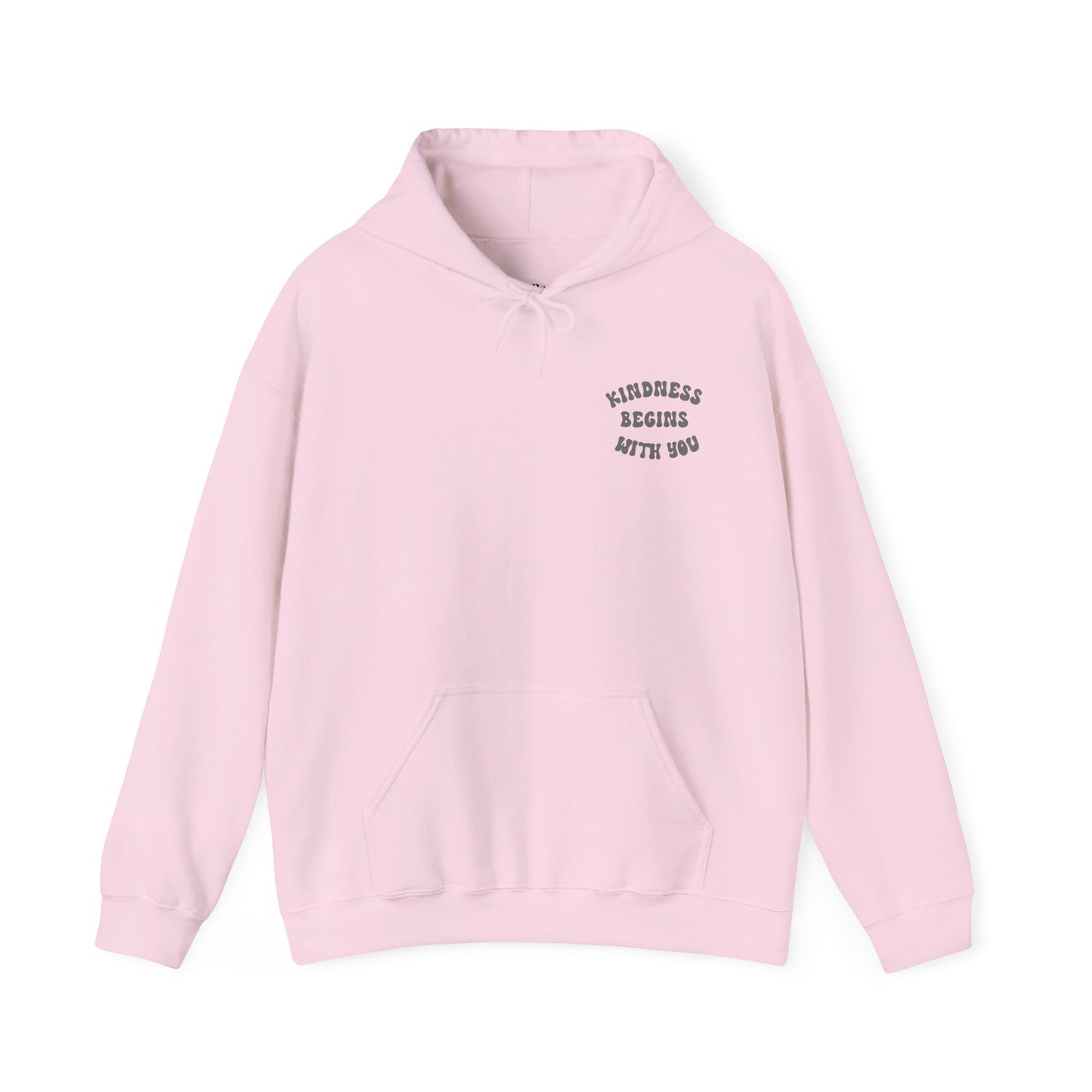 Kindness Begins With You Hoodie