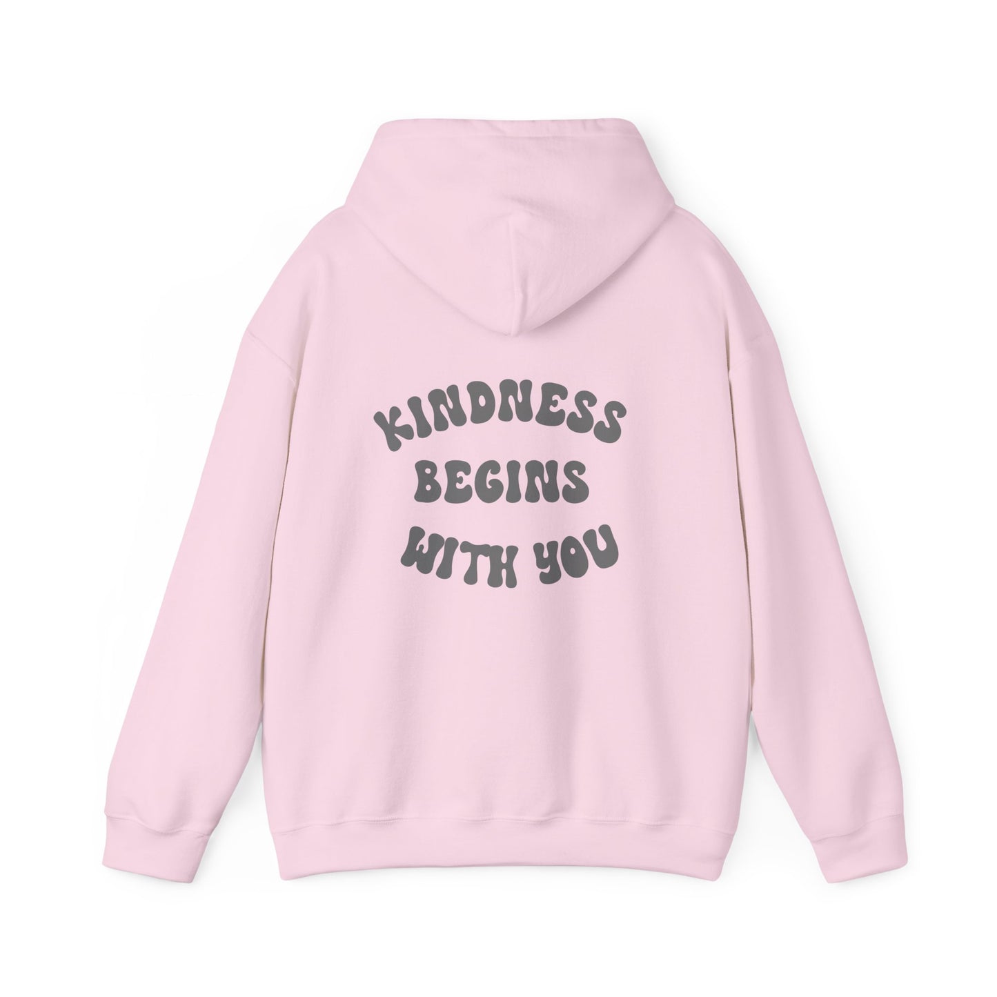 Kindness Begins With You Hoodie