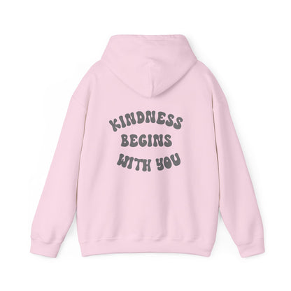 Kindness Begins With You Hoodie