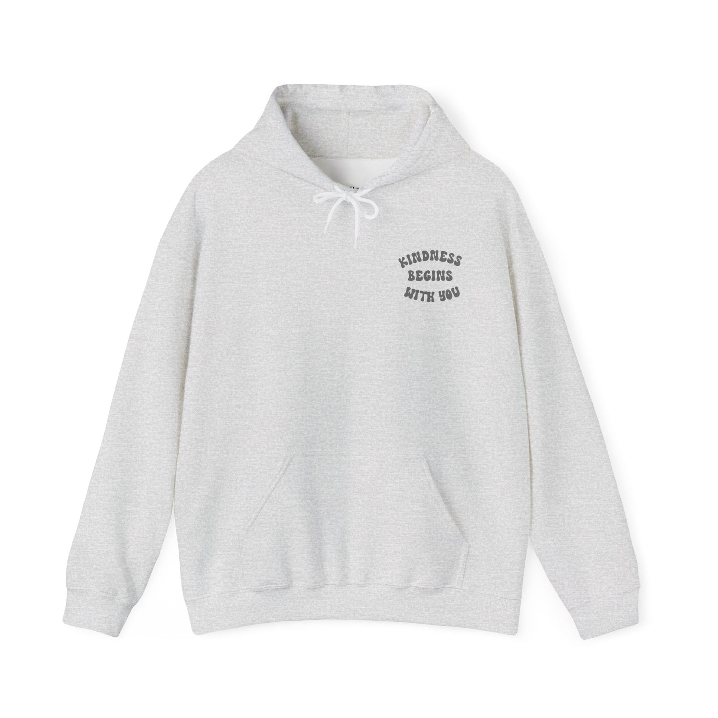 Kindness Begins With You Hoodie
