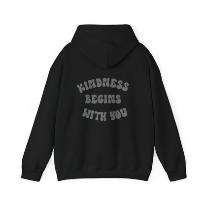 Kindness Begins With You Hoodie