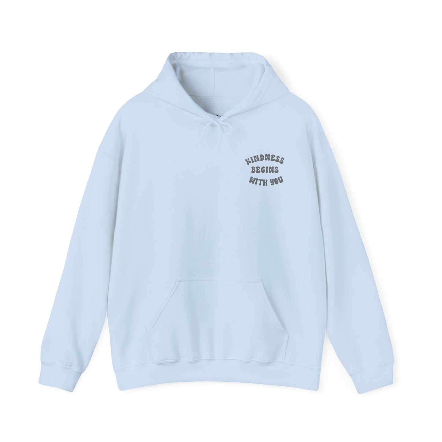 Kindness Begins With You Hoodie