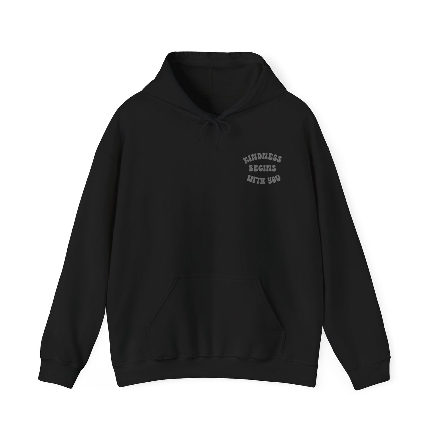 Kindness Begins With You Hoodie
