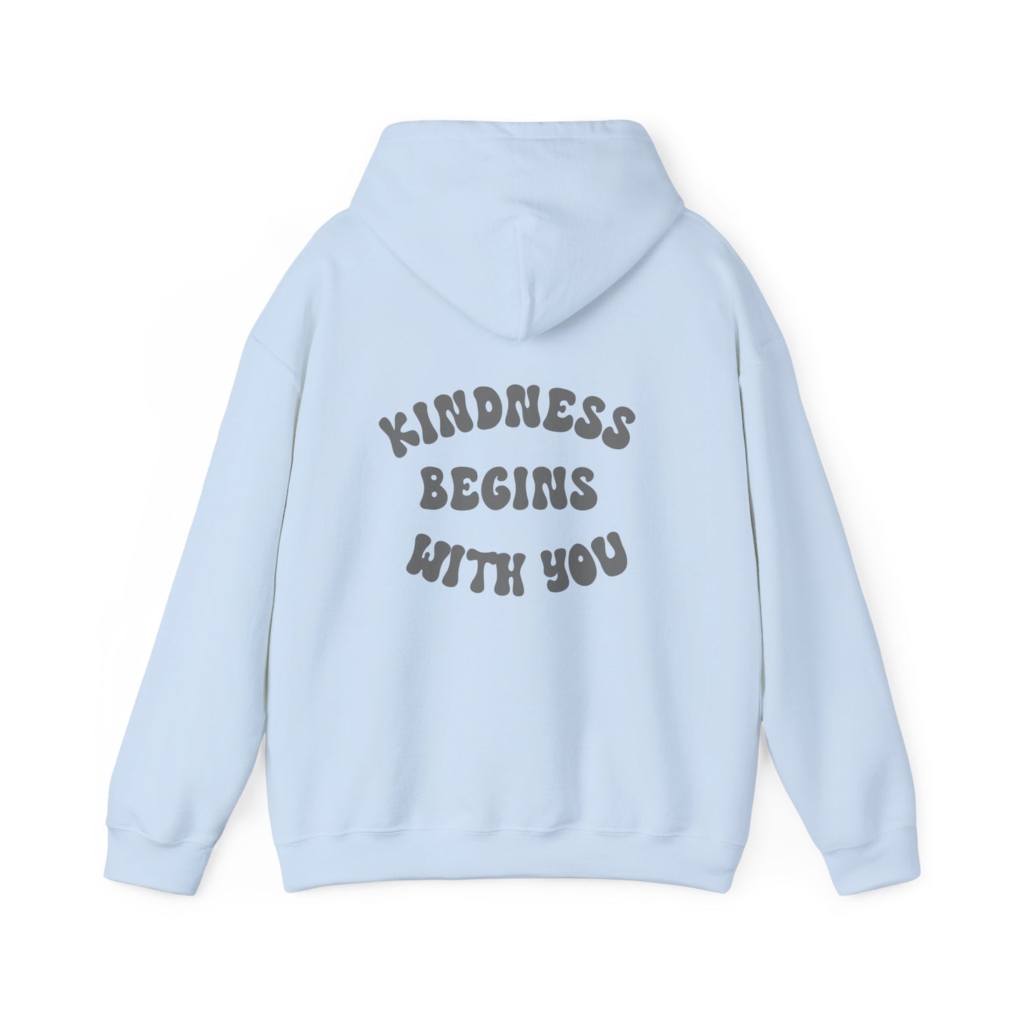 Kindness Begins With You Hoodie