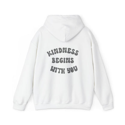 Kindness Begins With You Hoodie