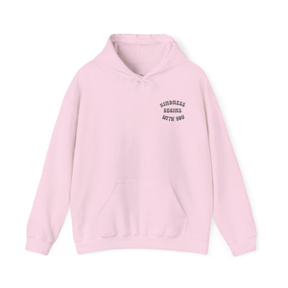 Kindness Begins With You Hoodie